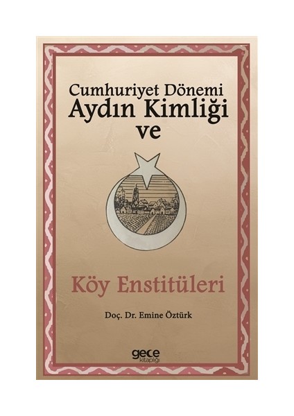 Cumhuriyet Dönemi Aydın Kimliği ve Köy Enstitüleri