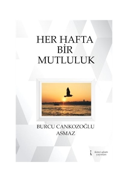 Her Hafta Bir Mutluluk