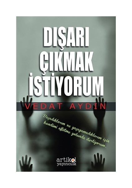 Dışarı Çıkmak İstiyorum