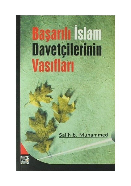 Başarılı İslam Davetçilerinin Vasıfları