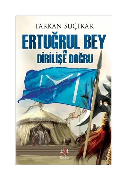 Ertuğrul Bey ve Dirilişe Doğru - Tarkan Suçıkar