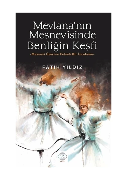 Mevlana’nın Mesnevisinde Benliğin Keşfi