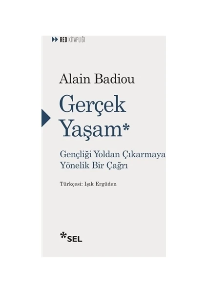 Gerçek Yaşam - Alain Badiou