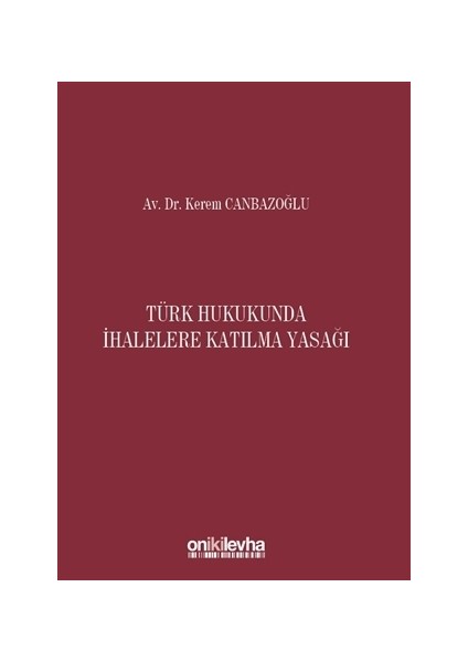 Türk Hukukunda İhalelere Katılma Yasağı