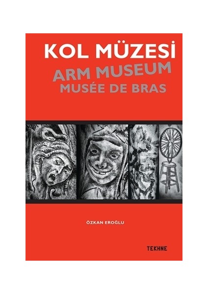 Kol Müzesi - Arm Museum - Musée De Bras