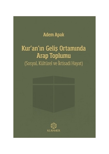 Kur’an’ın Geliş Ortamında Arap Toplumu