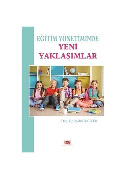 Eğitim Yönetiminde Yeni Yaklaşımlar