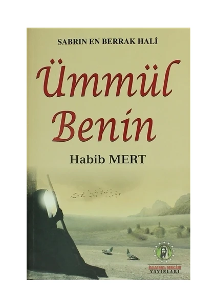 Sabrın En Berrak Hali Ümmül Benin