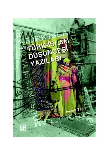 Türk - İslam Düşüncesi Yazıları