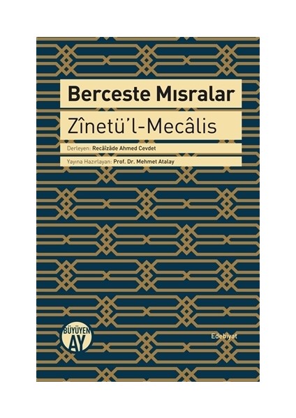 Berceste Mısralar: Zinetü’l-Mecalis