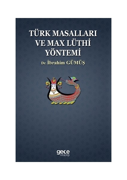 Türk Masalları ve Max Lüthi Yöntemi