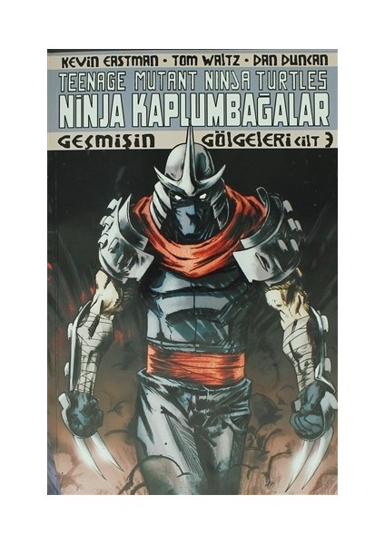 Ninja Kaplumbağalar Cilt 3 - Geçmişin Gölgeleri