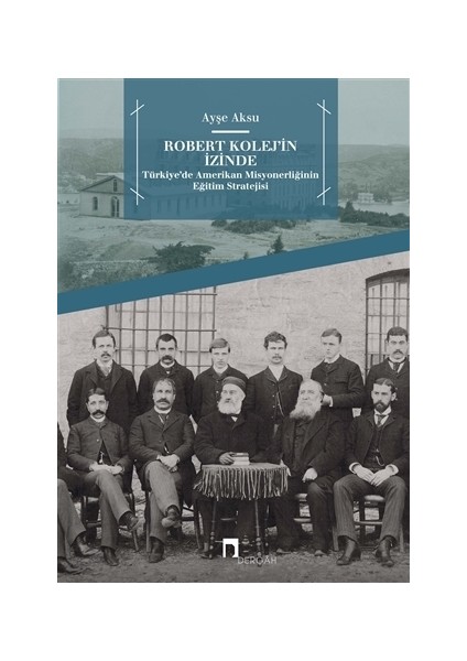 Robert Kolej'in İzinde - Ayşe Aksu