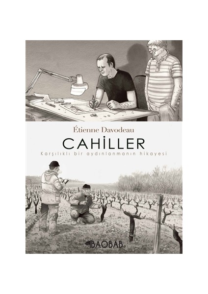Cahiller: Karşılıklı Bir Aydınlanmanın Hikayesi