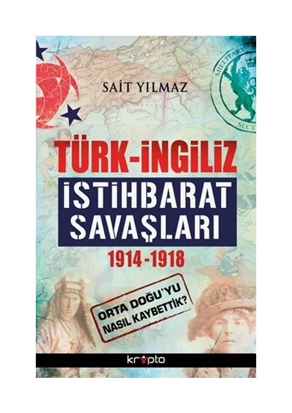 Türk - İngiliz İstihbarat Savaşları