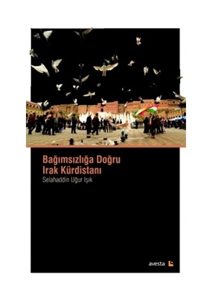 Bağımsızlığa Doğru Irak Kürdistanı
