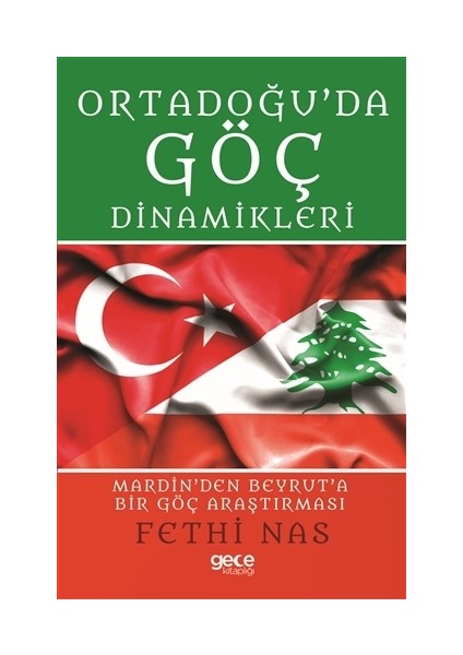 Ortadoğu'da Göç Dinamikleri Mardin'den Beyrut'a Bir Göç Araştırması