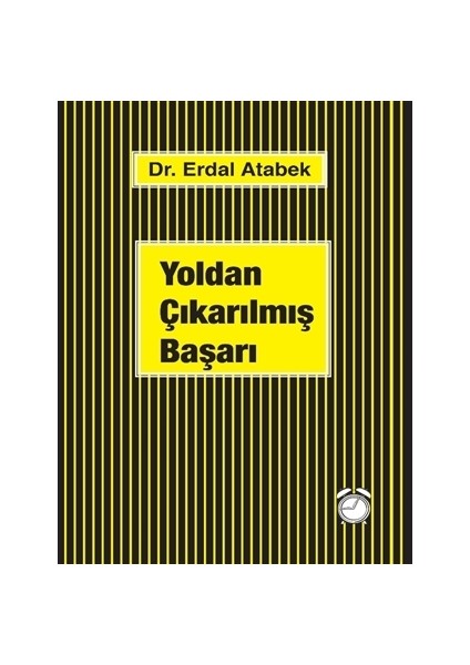 Yoldan Çıkarılmış Başarı