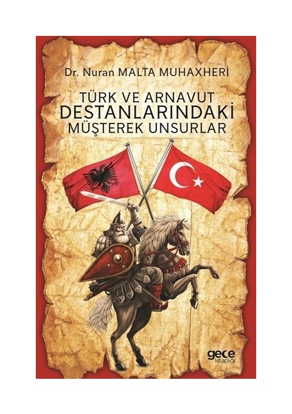 Türk ve Arnavut Destanlarındaki Müşterek Unsurlar