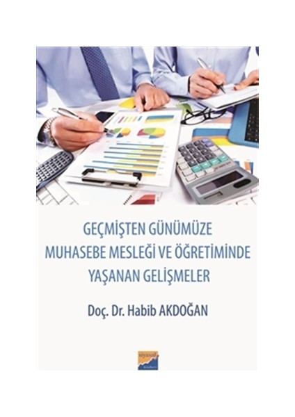 Geçmişten Günümüze Muhasebe Mesleği ve Öğretiminde Yaşanan Gelişmeler