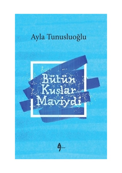 Bütün Kuşlar Maviydi