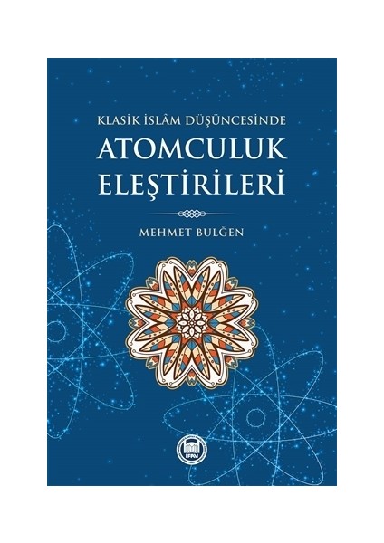Klasik İslam Düşüncesinde Atomculuk Eleştirileri
