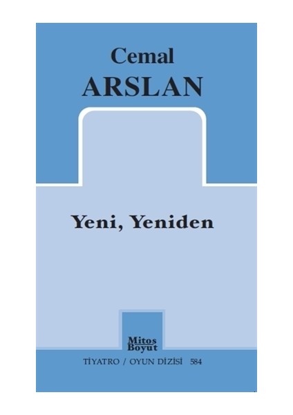 Yeni, Yeniden