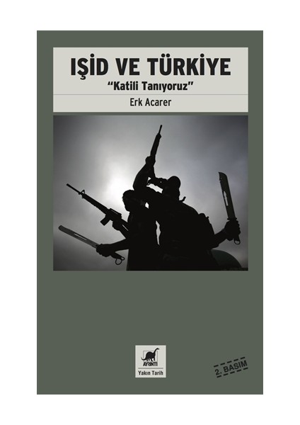 Işid ve Türkiye - Katili Tanıyoruz