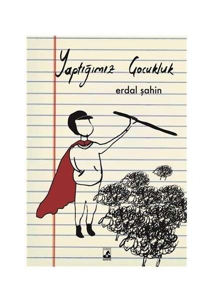 Yaptığımız Çocukluk - Erdal Şahin