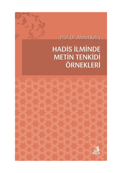 Hadis İlminde Metin Tenkidi Örnekleri