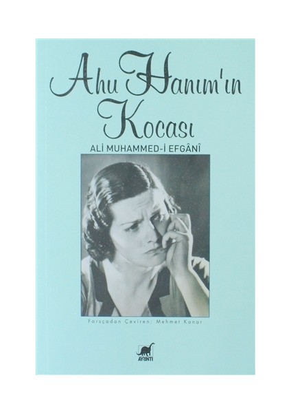 Ahu Hanım'ın Kocası - Ali Muhammed-i Efgani