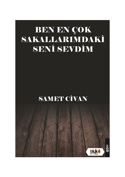 Ben En Çok Sakallarımdaki Seni Sevdim