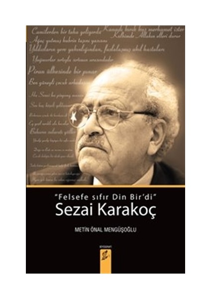 Sezai Karakoç: Felsefe Sıfır Din Bir'di