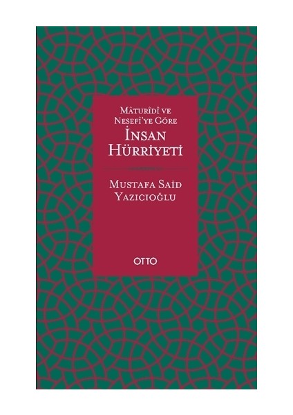 Maturidi ve Nesefi’ye Göre İnsan Hürriyeti