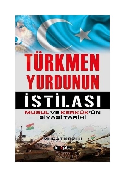 Türkmen Yurdunun İstilası