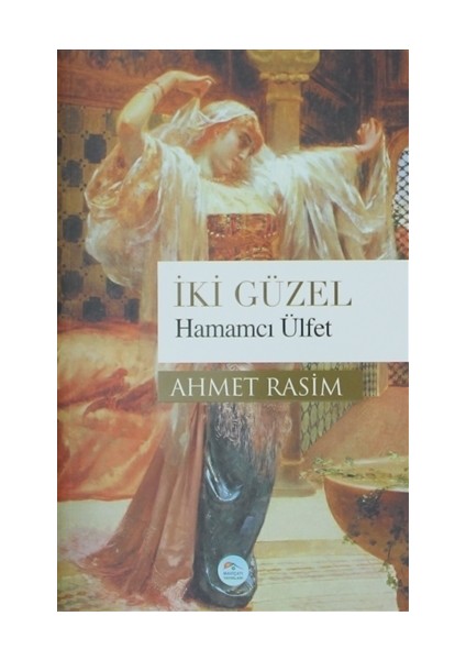 İki Güzel Hamamcı Ülfet