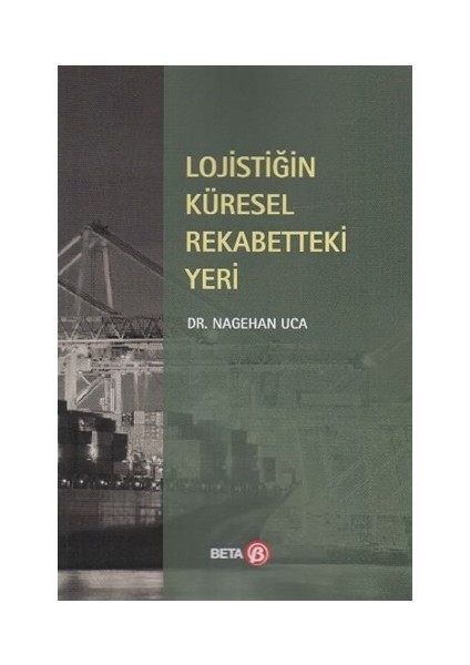 Lojistiğin Küresel Rekabetteki Yeri