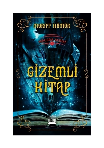 Macera Serisi 1 - Gizemli Kitap