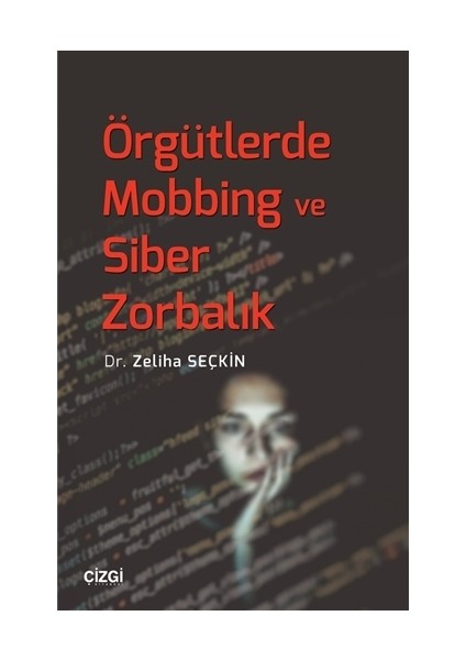 Örgütlerde Mobbing ve Siber Zorbalık