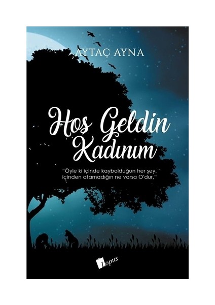 Hoşgeldin Kadınım