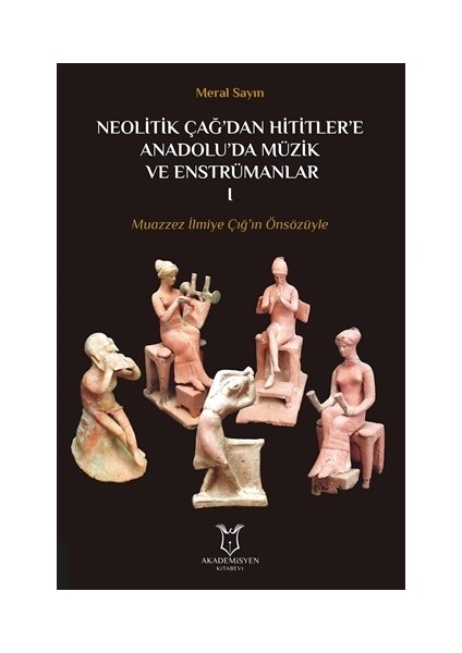 Neolitik Çağ'dan Hititler'e Anadolu'da Müzik ve Enstrümanları 1