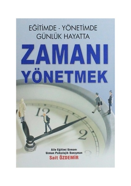 Eğitimde Yönetimde Günlük Hayatta Zamanı Yönetmek