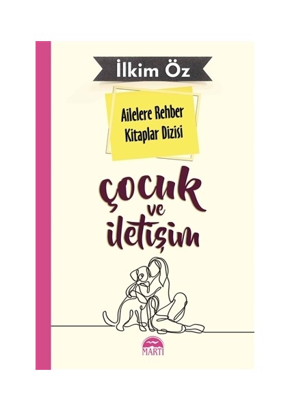 Ailelere Rehber Kitaplar Dizisi: Çocuk ve İletişim