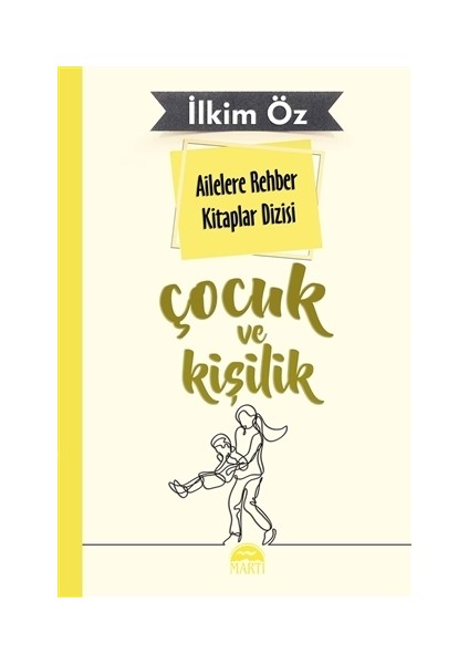 Ailelere Rehber Kitaplar Dizisi: Çocuk ve Kişilik