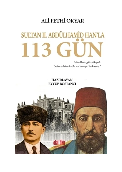 Sultan 2. Abdülhamid Han'la 113 Gün