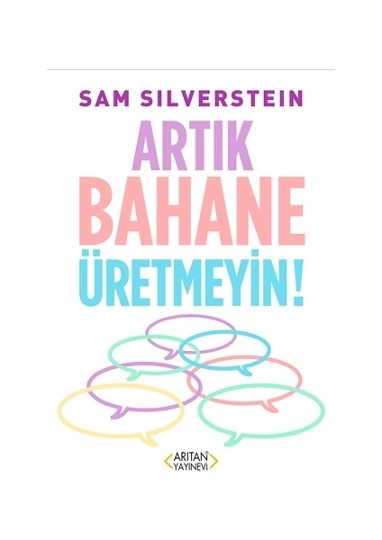 Artık Bahane Üretmeyin