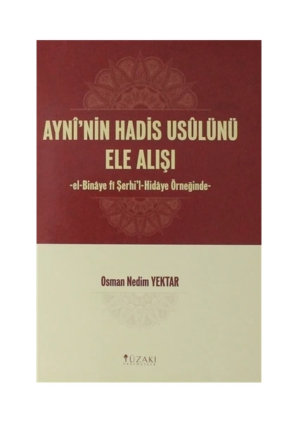 Ayni'nin Hadis Usulünü Ele Alışı