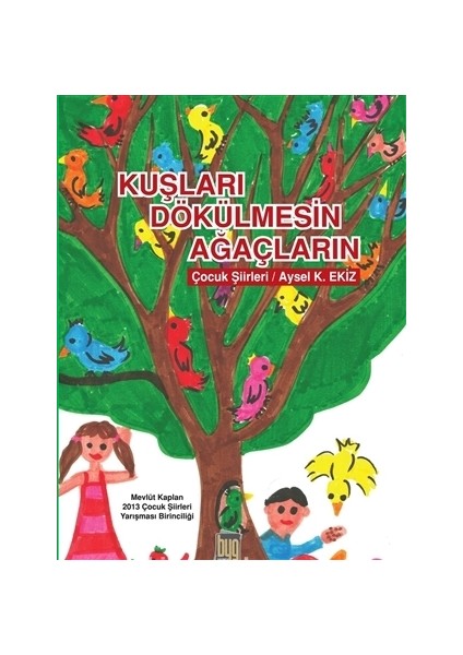 Kuşları Dökülmesin Ağaçların