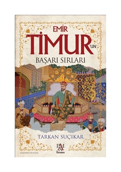 Emir Timur'un Başarı Sırları -  Tarkan Suçıkar