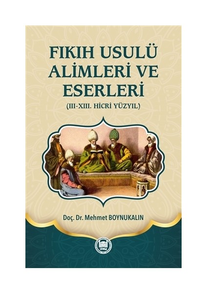 Fıkıh Usulü Alimleri ve Eserleri